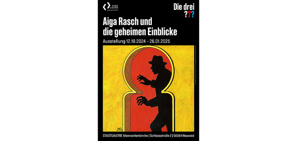 Das Plakat zur Ausstellung „Aiga Rasch und die geheimen Einblicke“ in der Neuwieder Stadtgalerie nimmt Bezug auf die Folge „Die drei ??? und der heimliche Hehler.“ - Layout: Andreas Ruch Das Plakat zur Ausstellung „Aiga Rasch und die geheimen Einblicke“ in der Neuwieder Stadtgalerie nimmt Bezug auf die Folge „Die drei ??? und der heimliche Hehler.“ - Layout: Andreas Ruch